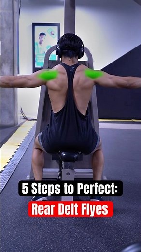 5 Steps to Perfect: Rear Delt Flyes ⚠️ #reardelts