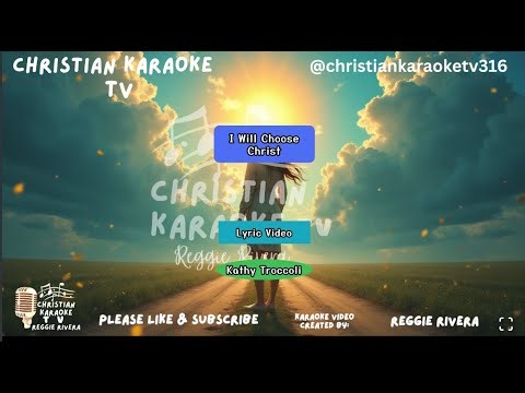 I Will Choose Christ Lyric Video Kathy Troccoli