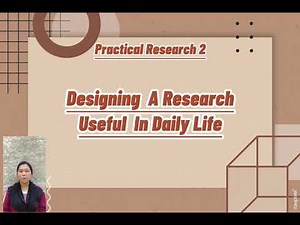 Practical Research 2- Module 4 "Designing A Research Useful in Daily Life" (grade 12) SIIS SCHOOL