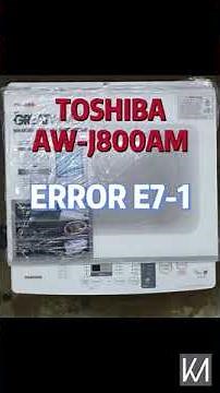 HOW TO RESET TOSHIBA WASHING MACHINE PCB BOARD ERROR E7-1( AW-J800AM )