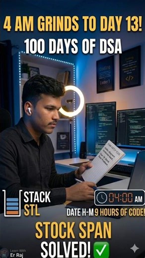 Day 13:Mastering Stack Problems! 🚀 | 4 AM Study Vlog #DSA #4AMStudy#StackSTL #StockSpanProblem #code