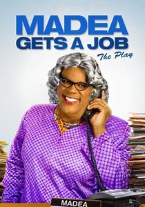 Tyler Perry's Madea Gets A Job - The Play streaming