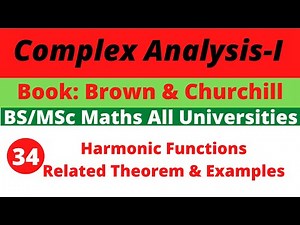 34. Harmonic Functions | Complex Variables and Applications | Brown and Churchill