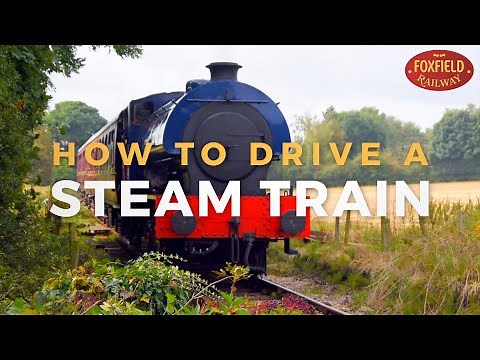 How to Drive a Steam Train?
