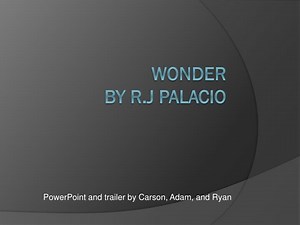 PPT - Wonder by r.j Palacio PowerPoint Presentation, free download - ID:3210520