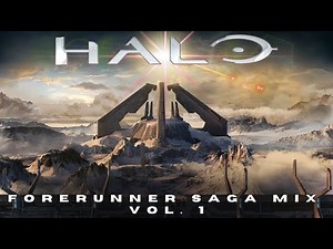 🎮 Halo | Forerunner Saga Mix Vol. 1 🎶