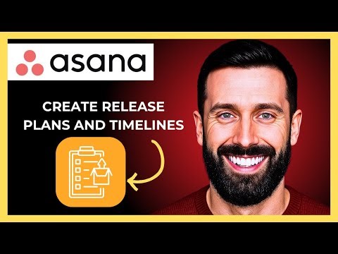 How To Create Release Plans And Timelines On ASANA (Complete 2025 Complete)
