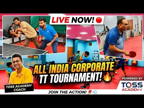🔥 LIVE NOW: All India Corporate TT Tournament! 🏓 (Toss Academy)