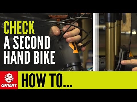 How To Check A Second Hand Bike | Essential Mountain Bike Maintenance