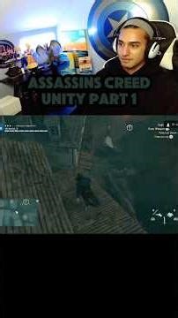 Assassin’s Creed Unity Part 1