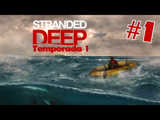 Stranded Deep | Sobrevivir la primera vez like a noob