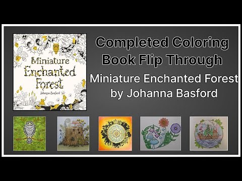 Miniature Enchanted Forest by Johanna Basford - Completed Adult Colouring Book Flip Through