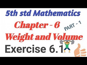 5th std Mathematics | Chapter-6 Weight and Volume Exercise 6.1 | English Medium | Entrance Exam Q's