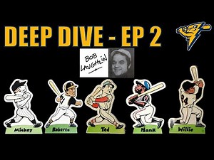 Deep Dive - Ep. 2 Bob Laughlin Baseball Cards & Sports Memorabilia - How did they come to exist?