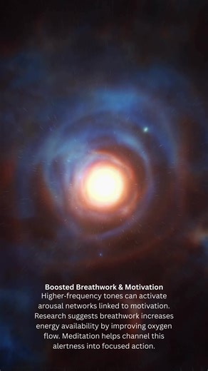 Boosted Breathwork & Motivation Higher‑frequency tones can activate arousal networks linked to motivation. Research suggests breathwork increases energy availability by improving oxygen flow. Meditation helps channel this alertness into focused action. #frequency #meditation #breathwork