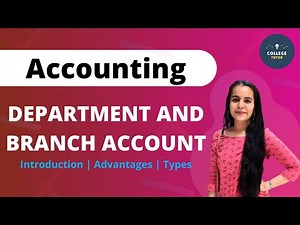Department and Branch Account | Advantages | Types | Principle of Accounting | Study at Home with me