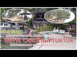 HOTEL CAROLINA TUKTUK PULAU SAMOSIR || PEKARANGAN LUAS, BERSIH & VIEW DANAU TOBA || RECOMMENDED GUYS