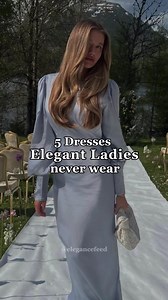 340K views · 1.4K reactions | Stay away from these dresses if you want to look elegant - 5 types of dresses classy ladies NEVER wear#elegancetips #elegance #elegantoutfit #elegantoutfitideas #classylady #elegantlady #affluence #quietluxury #oldmoneyaesthetic #classyfashion #classyoutfits #howtobealady #elegantstyle #elegantdresses | Elegance Feed | Facebook