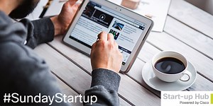 #SundayStartup no. 20 – the top five stories for tech start-ups this week - Cisco UK & Ireland Blog