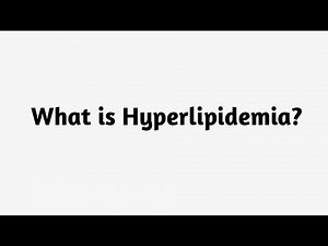 What is Hyperlipidemia ?