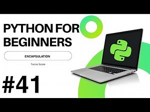 #41 —الـ Encapsulation: مبدأ التغليف [Python بالعربي]