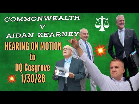 LIVE: MA v Aidan Kearney aka Turtleboy Hearing on Motion to Disqualify Cosgrove