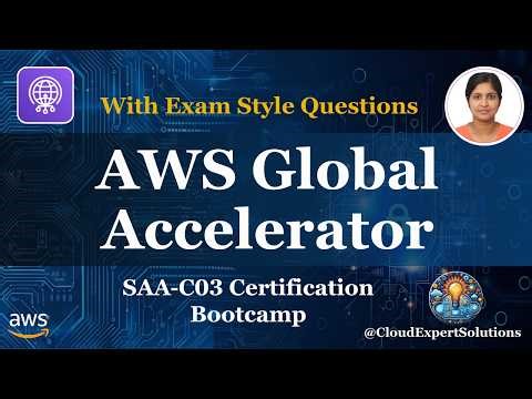 AWS Global Accelerator Explained — Anycast IP, Failover | SAA-C03 Module 7.4