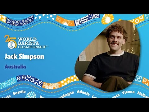 Jack Simpson, Australia | 2025 World Barista Championship: Finals
