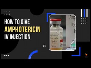 How to Give Amphotericin injection : Precautions , Monitoring , Method and Side Effects