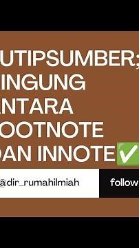 Kutipan Sumber: Bingung Antara Innote dan Footnote, Ini Penjelasannya👆