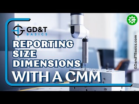 Reporting Size Dimensions with a CMM