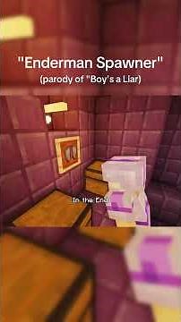 "Enderman Spawner" - Parody of Boy's a Liar (Sped Up)