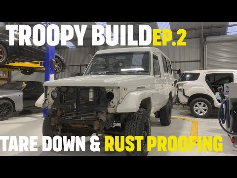 Troopy Build Ep.2 -Taring Down the Troopy & applying rust prevention