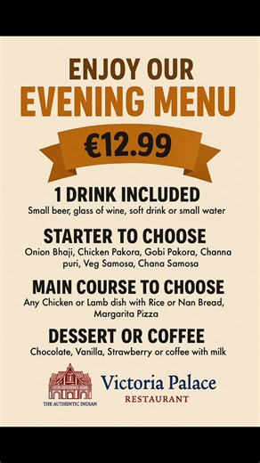 ✨ Evenings Just Got Tastier at Victoria Palace! ✨ Indulge in our 3-course Evening Menu for only €12.99 — complete with a drink, starter, main course, and dessert or coffee 🍷🍛☕ Perfect for date nights, family dinners, or a cozy evening with friends! 📍 Victoria Palace – The Authentic Indian Restaurant 🔥 Taste the flavours of India in every bite! #VictoriaPalace #IndianRestaurant #EveningMenu #FoodieInSpain #DinnerDeal #AuthenticIndianFood | Victoria Palace