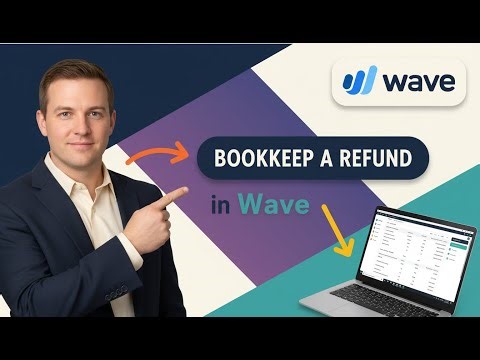 How To BOOKKEEP a REFUND in Wave (Step by Step) 2025