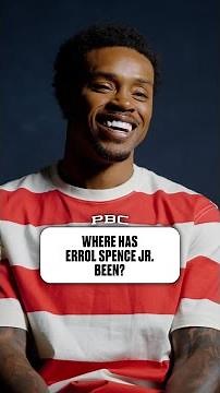 Where Has Errol Spence Jr. Been? 🤔