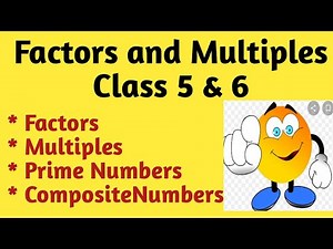 Factors and multiples | Maths class 5 | concept of factors, multiples |grade 6 factors and multiples