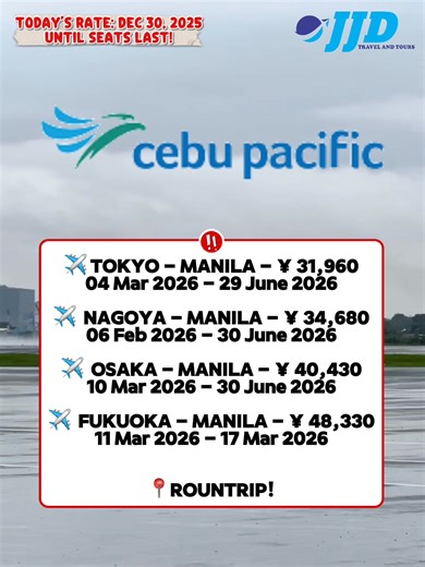 🔥 PROMO FARE 🔥 ✈️ TOKYO - MANILA - ¥ 31,960 04 Mar 2026 - 29 June 2026 ✈️ NAGOYA - MANILA - ¥ 34,680 06 Feb 2026 - 30 June 2026 ✈️ OSAKA - MANILA - ¥ 40,430 10 Mar 2026 - 30 June 2026 ✈️ FUKUOKA - MANILA - ¥ 48,330 11 Mar 2026 - 17 Mar 2026 📍Roundtrip with baggage 📥 Message us to reserve your seats! | JJD Travel and Tours