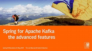 Spring I/O Barcelona 2025 - Spring for Apache Kafka the advance features