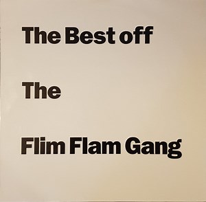 The Flim Flam Gang - The Best Off The Flim Flam Gang