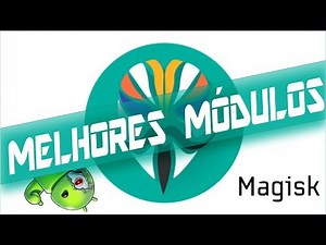 Best 10 Modules for Magisk