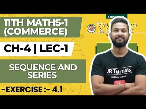 11th Maths 1 (Commerce) | Chapter 4 | Sequence & Series | Exercise 4.1 | Lecture 1 | JR COLLEGE