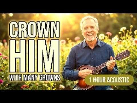 Holy, Holy, Holy and Crown Him with Many Crowns — 1 Hour of Epic Worship Hymns