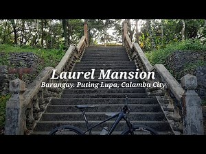 LAUREL MANSION | Brgy. Puting Lupa, Calamba City