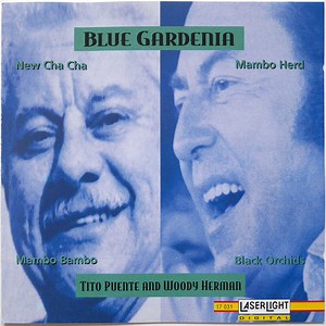 Tito Puente And Woody Herman - Blue Gardenia