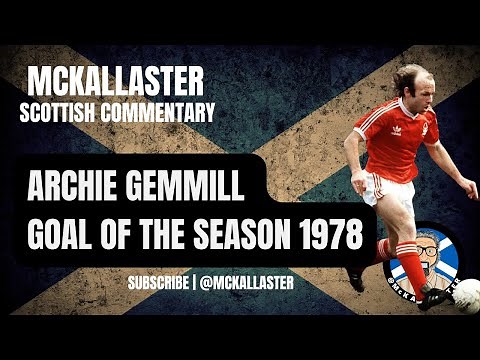 Goal of the Season 1978 - Archie Gemmill - Forest v Arsenal - McKallaster Scottish Commentary