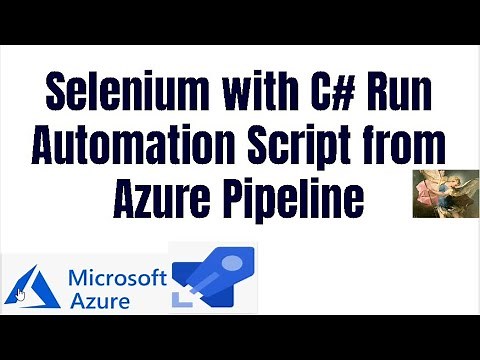 C# from Azure pipelines | How to Run Automation Script using selenium with C# from Azure pipelines