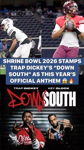 Shrine Bowl 2026 stamps Trap Dickey’s “Down South” as this year’s official anthem 😱🔥 #shrinebowl
