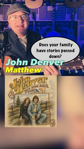 Every family has stories from the past - John Denver – Matthew #acoustic #folksong #songwriting