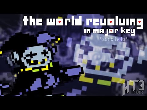 (DELTARUNE) The World Revolving in Major Key